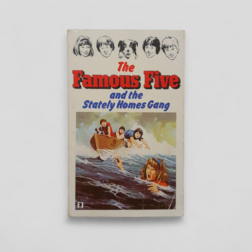 The Famous Five and the Stately Homes Gang by Enid Blyton